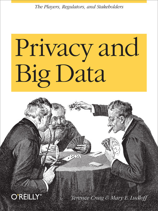 Title details for Privacy and Big Data by Terence Craig - Available